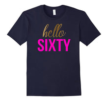 Hello Sixty Shirt 60th Birthday Shirt