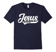 Jesus My Savior Faith Based Christian Quote T-Shirts