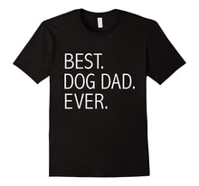 Men's Funny Best Dog Dad Ever T-Shirt Dog Lovers
