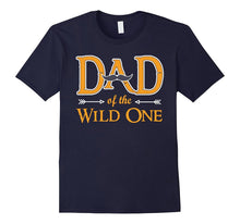 Father Shirts Dad of the Wild One Funny Gift Shirt for Dad