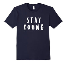Stay Young Tshirt Funny Gift for Grandpa Grandma