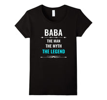 Baba the Man the Myth the Legend T Shirt