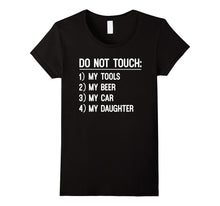 Do Not Touch My Tools, My Daughter - Dad Bday Gift