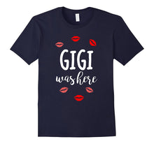 Gigi Was Here Shirt Grandchild Grandma Gift T-Shirt
