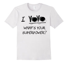 Funny Saying T Shirt I Yoyo What's Your Superpower Tshirt