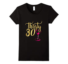 30th Birthday Shirt Gift Gold Drunk Thirsty Thirty 30 Pink