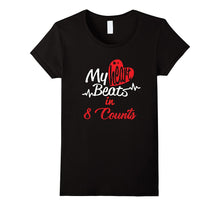 My Heart Beats in 8 Counts T Shirt