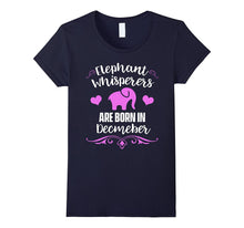 Elephant Whisperers Are Born in December T-Shirt