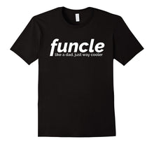 Funcle Like a Dad Just Way Cooler Tshirt Funny Shirt