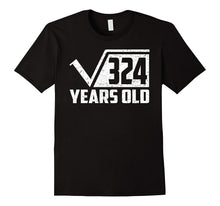 Square Root of 324 T-Shirt Funny Gift for 18th Birthday