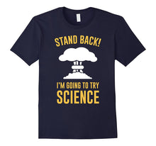 Stand Back I'm Going to Try Science Teacher Student T-Shirt