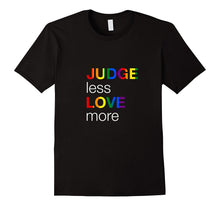 Judge Less Love More LGBTQ Rainbow Tee Shirt