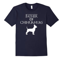 Mens Father of Chihuahuas | Fur Dad | Dog Lover T-Shirt & Gift