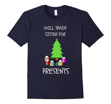 "Will Trade Sister for Presents" Funny Christmas T-Shirt