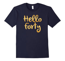 Hello Forty 40 Years Old 40th Birthday Gift Ideas For