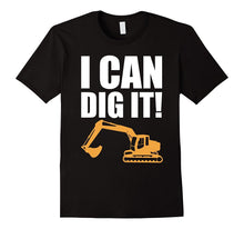 I Can Dig It! Landscaping Backhoe Construction Gift T-Shirts
