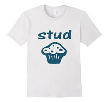STUD MUFFIN T SHIRT Great Dad & Husband T Shirt