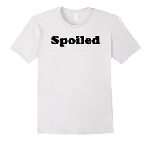 Spoiled Tee Shirt