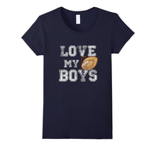Love My Boys T-Shirt Football Season Funny Game Day Tee