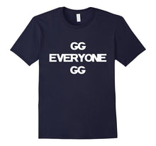 GG Everyone GG PC Gamer Streaming T-Shirt
