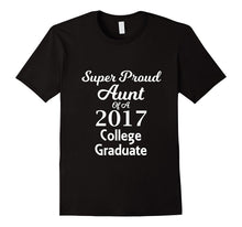 Super Proud Aunt of 2017 College Graduate Tshirt Grad