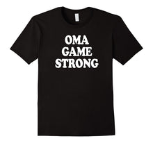 Oma Game Strong Funny Grandmother Gift Shirts