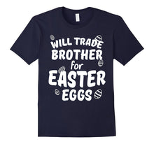 Funny Will Trade Brother for Easter Eggs T-Shirt