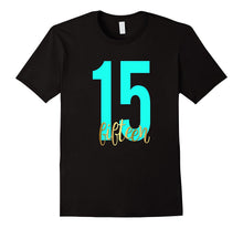 15th Birthday Shirt Gift Gold Teen Daughter Fifteen 15