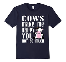 Cow Make Me Happy You Not So Much Cow Lovers Funny Sarcastic