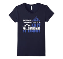 Some Grandmas Knit Real Grandmas Do Camping T-Shirt