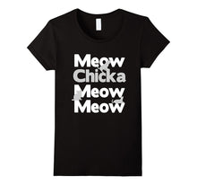 Meow Chicka Meow Meow Cat T-Shirt