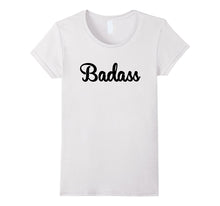 Badass TShirt for a Badass