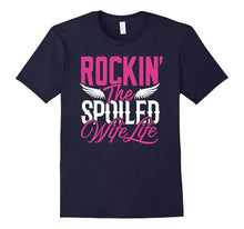 Rockin the Spoiled Wife Life T-Shirt Funny Marriage Shirt