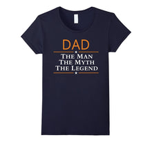 Dad the Man-The Myth-The Legend T-Shirts Gifts for Daddy