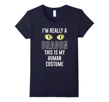 I'm Really a Dragon This Is My Human Costume T Shirt