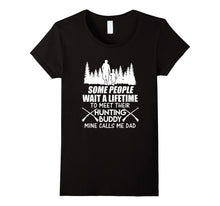 Hunting Buddy Mine Calls Me Dad T Shirt