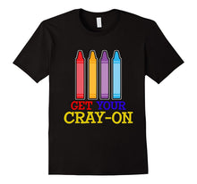 Get Your Cray on Crayons School T Shirt for Kids