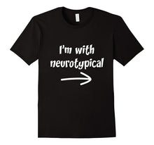 I'm With Neurotypical Funny Autism Awareness T Shirt