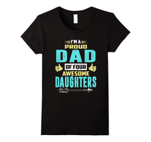 I'm a Proud Dad of Four Awesome Daughters Shirt