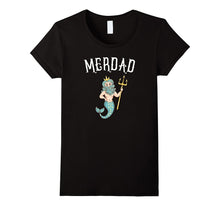 Merdad TShirt Father of a Mermaid Birthday TShirt