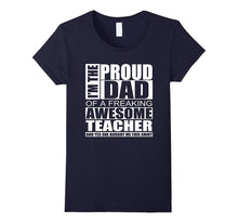 Teacher Dad Shirt - Proud Dad of Teacher Shirt