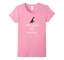 Keep Calm and Hug a Bernese T Shirt for Dog Lovers