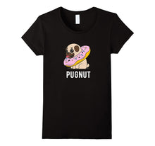 Donut Pug Pugnut Shirt Gift for Dog AND Donut Lovers