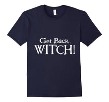 Get Back Witch Shirts- Halloween Gifts