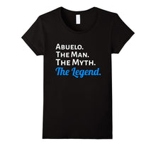 Abuelo the Man the Myth the Legend T Shirt