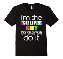 FUNNY IM THE SOUND GUY T-Shirt Audio Sound Engineer