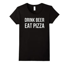 Drink Beer Eat Pizza T Shirt Funny Men