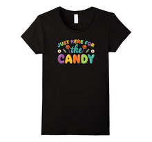 Just Here for the Candy Novelty Tshirt