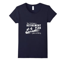 Retirement Plan - Hiking T-Shirt