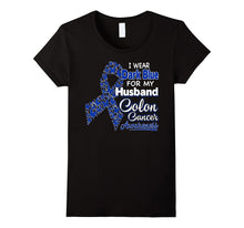 I Wear Dark Blue for My Husband - Colon Cancer Awareness